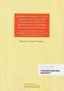 Instrumentos jurídicos de tutela y ejecución de las potestades de inspección y supervisión administrativa de soc "Artículo 294 CP. Entrada y registro domiciliario con ocasión de investigación de infracciones administrativas"