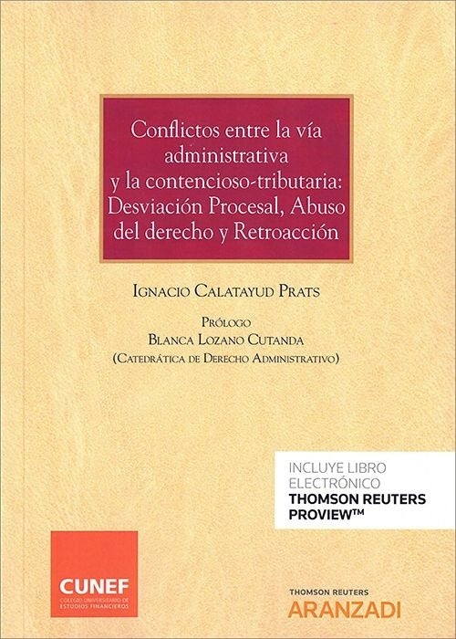 Conflictos entre la vía administrativa y la contencioso-tributaria: "desviación procesal, abuso del derecho y retroacción"