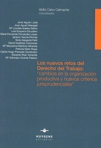 Nuevos retos del Derecho del Trabajo, Los "cambios en la organización productiva y nuevos criterios jurisprudenciales"