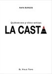 Casta, La "Quiénes son y cómo actúan"