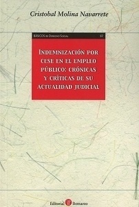 Indemnización por cese en el empleo público: crónicas y criticas de su actualidad judicial