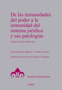 De las inmunidades del poder a la inmunidad del sistema jurídico y sus patologías