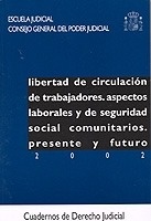 Libertad de Circulación de Trabajadores "Aspectos Laborales y de Seguridad Social Comunitarios. Presente"