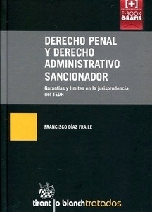 Derecho penal y derecho administrativo sancionador "Garantias y limites en la jurisprudencia del TEDH"