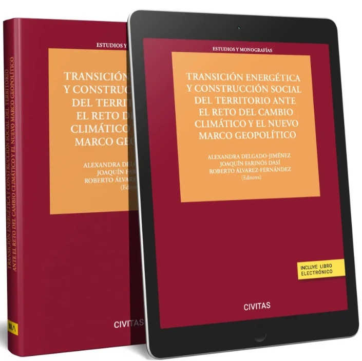 Transicion energetica y construccion social del territorio ante el reto del cambio climático y el nuevo "marco geopolítico"