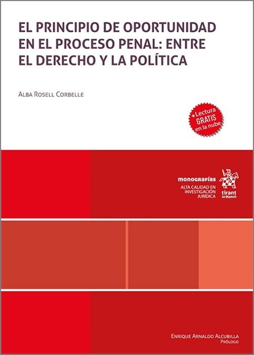 El principio de oportunidad en el Proceso Penal: entre el Derecho y la Política