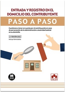 Entrada y registro en el domicilio del contribuyente. Paso a paso