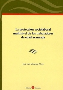Protección sociolaboral multinivel de los trabajadores de edad avanzada, La
