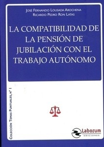 Compatibilidad de la pensión de jubilación con el trabajo autónomo, La