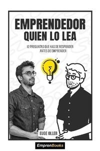 Emprendedor quien lo lea "12 preguntas que has de responder antes de emprender"