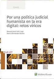 Por una política judicial humanista en la era digital: retos víricos (POD)