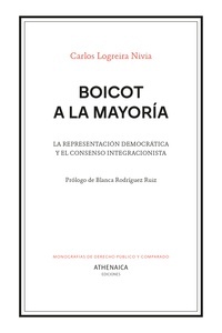 Boicot a la mayoría "La representación democrática y el consenso integracionista"