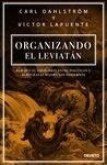 Organizando el Leviatán "por qué el equilibrio entre políticos y burócratas mejora los gobiernos"