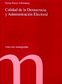 Calidad de la democracia y administración electoral