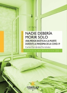 Nadie debería morir solo. "Una mirada bioética a la muerte durante la pandemia de Covid 19"