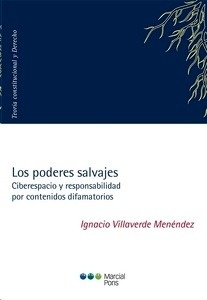 Poderes salvajes, Los. Ciberespacio y responsabilidad por contenidos difamatorios