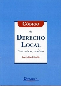 Código de derecho local. Concordado y anotado