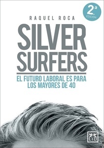 Silver Surfers. El futuro laboral es para los mayores de 40