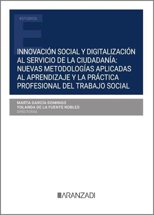 Innovación social y digitalización al servicio de la ciudadanía: "nuevas metodologías aplicadas al aprendizaje y la práctica profesional del trabajo social"