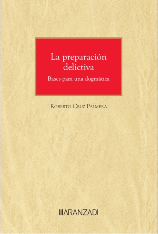 La preparación delictiva. Bases para una dogmática (Papel + e-book)