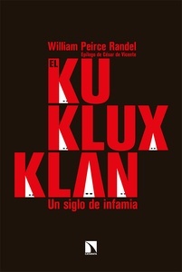 Ku Klux Klan, El "Un siglo de infamia"