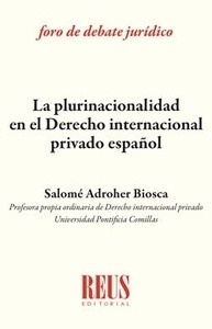 Plurinacionalidad en el Derecho internacional privado español, La