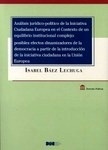 Análisis jurídico-político de la Iniciativa Ciudadana Europea en el contexto de un equilibrio institucional comp