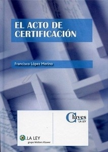 Acto de certificación, El