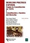 Derecho político español. tomo I "Según la Constitución de 1978. Tomo I: Constitución y Fuentes del Derecho"