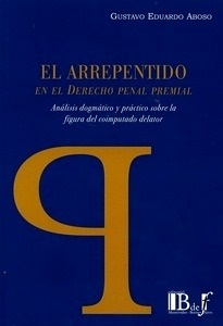 Arrepentido en el derecho penal "premial", El