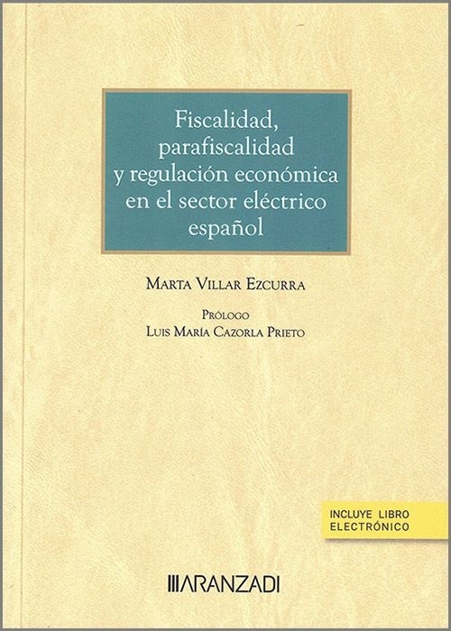 Fiscalidad parafiscalidad y regulacion economica en el sector eléctrico español