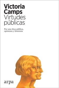 Virtudes públicas "por una ética pública optimista y feminista"