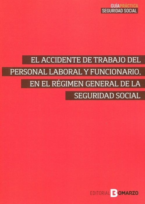Accidente de trabajo del personal laboral y funcionario, en el régimen general de la seguridad social