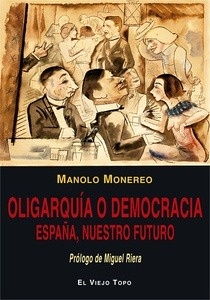Oligarquía o democracia. España nuestro futuro