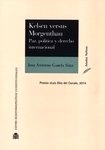 Kelsen vs. Morgenthau Paz, política y derecho internacional