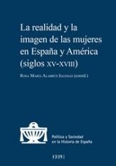 Realidad y la imagen de las mujeres en España y América (siglos XV-XVIII)