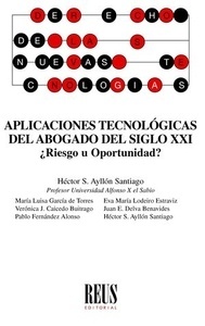 Aplicaciones tecnológicas del abogado del siglo XXI ¿riesgo u oportunidad?