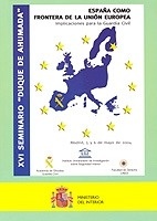 España como frontera de la Unión Europea ". XVI Seminario "Duque de Ahumada""