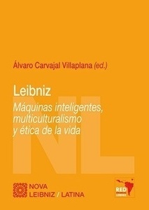 Leibniz: máquinas inteligentes, multiculturalismo y ética de la vida
