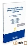 Guía para la aplicación de la Ley de Jurisdicción Voluntaria (Papel + e-book)