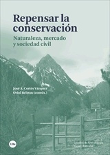 Repensar la conservación "Naturaleza, mercado y sociedad civil."