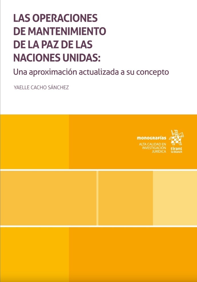 Las operaciones de mantenimiento de la paz de las Naciones Unidas: "Una aproximación actualizada a su concepto"