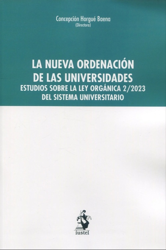 La nueva ordenación de las universidades. Estudios sobre la Ley Orgánica 2/2023 del sistema universitario