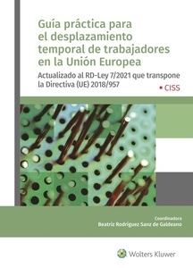 Guía práctica para el desplazamiento temporal de trabajadores en la Unión Europea (POD) "Actualización al RD Ley 7/2021 que transpone la Directiva UE 2018/957"