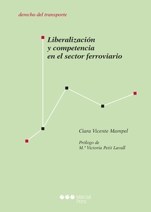 Liberalización y competencia en el sector ferroviario