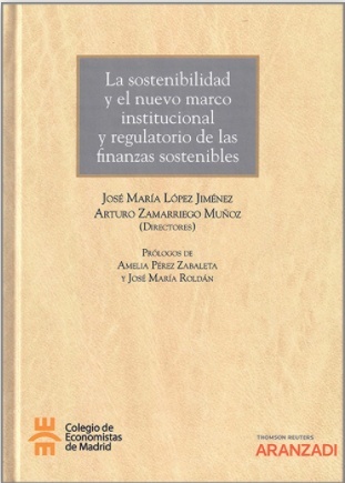 Sostenibilidad y el nuevo marco institucional y regulatorio de las finanzas sostenibles, La