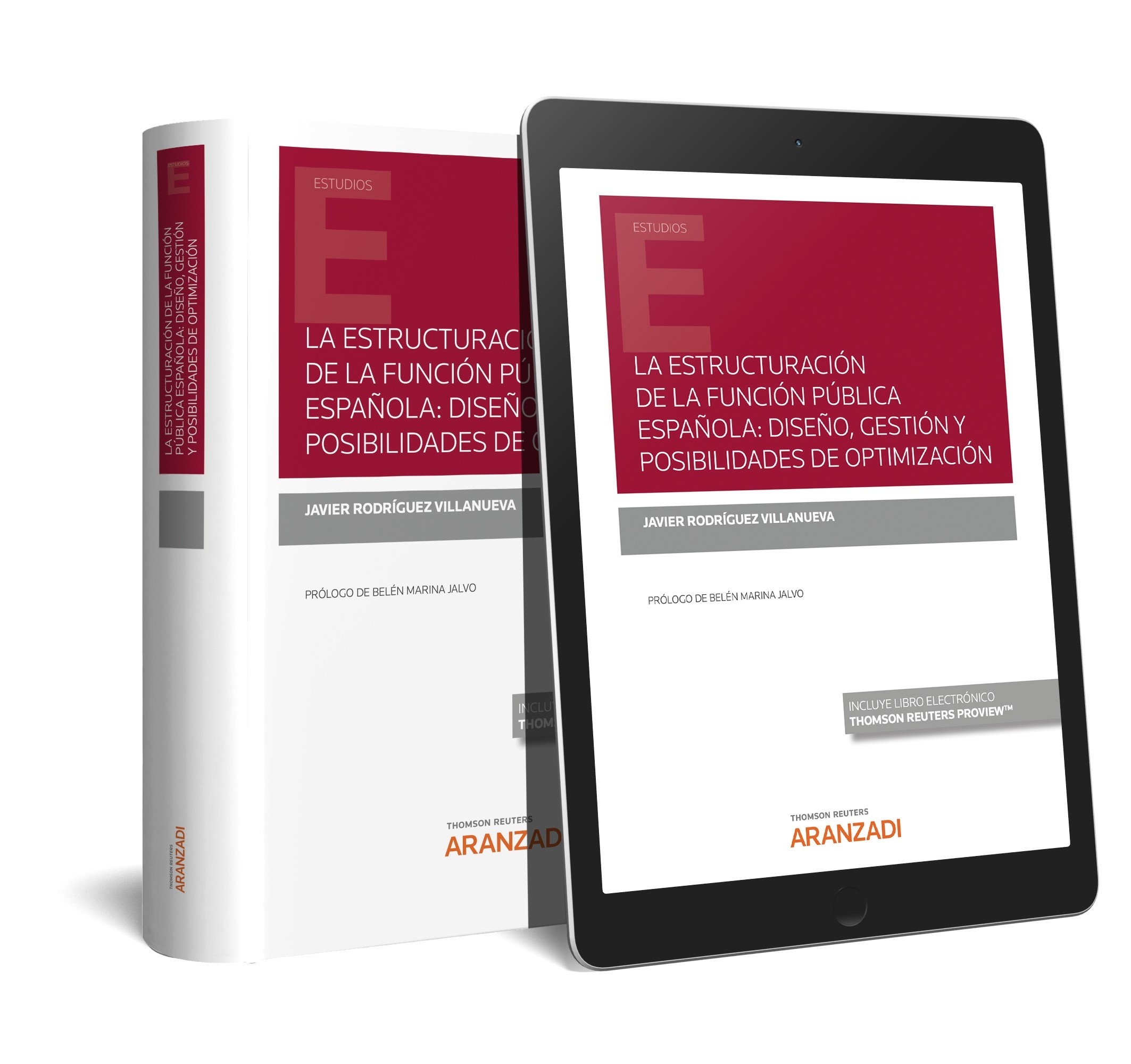 Estructuración de la función pública española, La: "diseño, gestión y posibilidades de optimización"