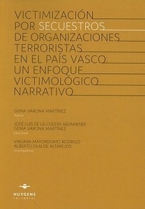 Victimización por secuestros de organizaciones terroristas en el País Vasco: un enfoque victimológico narrativo