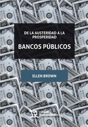 De la austeridad a la prosperidad. Bancos públicos