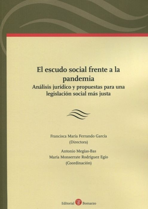 Escudo social frente a la pandemia. Análisis jurídico y propuestas para una legislación social más justa